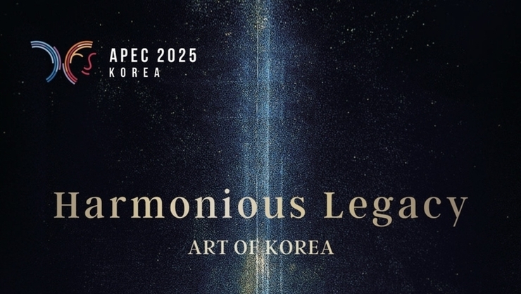APEC 2025 KOREA 공식전시 "Harmonious Legacy: ART OF KOREA"